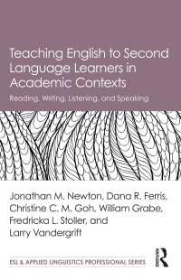 大学英語教育のための４技能教授法入門<br>Teaching English to Second Language Learners in Academic Contexts : Reading, Writing, Listening, and Speaking