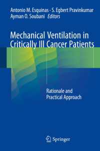 Mechanical Ventilation in Critically Ill Cancer Patients〈1st ed. 2018〉 : Rationale and Practical Approach