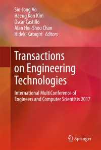 Transactions on Engineering Technologies〈1st ed. 2018〉 : International MultiConference of Engineers and Computer Scientists 2017