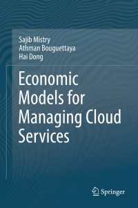 Economic Models for Managing Cloud Services〈1st ed. 2018〉