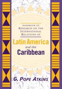 ラテンアメリカの国際関係：調査・研究ハンドブック<br>Handbook Of Research On The International Relations Of Latin America And The Caribbean