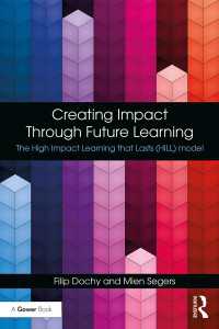 Creating Impact Through Future Learning : The High Impact Learning that Lasts (HILL) Model