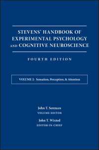 スティーヴンス実験心理学・認知神経科学ハンドブック（第４版・全５巻）第２巻：感覚・知覚・注意<br>Stevens' Handbook of Experimental Psychology and Cognitive Neuroscience, Sensation, Perception, and Attention〈Volume 2〉（4）