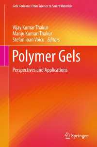 Polymer Gels〈1st ed. 2018〉 : Perspectives and Applications