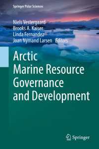 Arctic Marine Resource Governance and Development〈1st ed. 2018〉