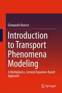 Introduction to Transport Phenomena Modeling : A Multiphysics, General Equation-Based Approach