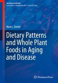Dietary Patterns and Whole Plant Foods in Aging and Disease〈1st ed. 2018〉