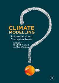 気候のモデル化：哲学的概念的論点<br>Climate Modelling〈1st ed. 2018〉 : Philosophical and Conceptual Issues