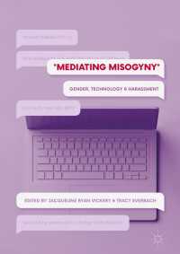 ミソジニーの媒介：ジェンダー、テクノロジーとハラスメント<br>Mediating Misogyny〈1st ed. 2018〉 : Gender, Technology, and Harassment