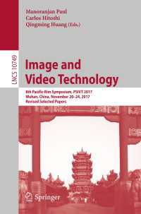 Image and Video Technology〈1st ed. 2018〉 : 8th Pacific-Rim Symposium, PSIVT 2017, Wuhan, China, November 20-24, 2017, Revised Selected Papers