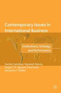国際ビジネスの現代的論点：制度、戦略とパフォーマンス<br>Contemporary Issues in International Business〈1st ed. 2018〉 : Institutions, Strategy and Performance