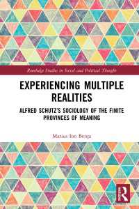 Experiencing Multiple Realities : Alfred Schutz’s Sociology of the Finite Provinces of Meaning