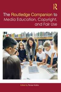 ラウトレッジ版　メディア教育・著作権・フェアユース必携<br>The Routledge Companion to Media Education, Copyright, and Fair Use