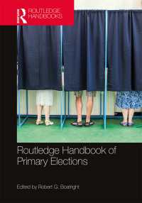 ラウトレッジ版　予備選挙ハンドブック<br>Routledge Handbook of Primary Elections