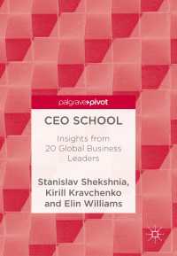 CEO School〈1st ed. 2018〉 : Insights from 20 Global Business Leaders