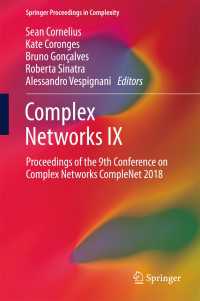Complex Networks IX〈1st ed. 2018〉 : Proceedings of the 9th Conference on Complex Networks CompleNet 2018