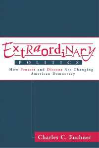 Extraordinary Politics : How Protest And Dissent Are Changing American Democracy
