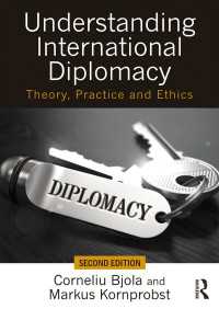 国際外交の理解（第２版）<br>Understanding International Diplomacy : Theory, Practice and Ethics（2 NED）
