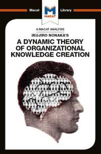 ＜100ページで学ぶ名著＞野中郁次郎『組織的知識創造の動態理論』<br>An Analysis of Ikujiro Nonaka's A Dynamic Theory of Organizational Knowledge Creation