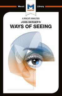 ＜100ページで学ぶ名著＞ジョン・バージャー『イメージ：視覚とメディア』<br>An Analysis of John Berger's Ways of Seeing