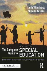 特殊教育完全ガイド（第３版）<br>The Complete Guide to Special Education : Expert Advice on Evaluations, IEPs, and Helping Kids Succeed（3）