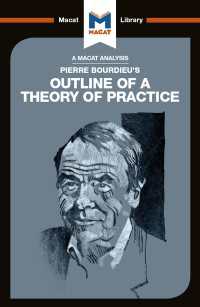 ＜100ページで学ぶ名著＞ブルデュー『実践の理論の素描』<br>An Analysis of Pierre Bourdieu's Outline of a Theory of Practice