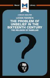 ＜100ページで学ぶ名著＞リュシアン・フェーヴル『ラブレーの宗教 : 16世紀における不信仰の問題』<br>An Analysis of Lucien Febvre's The Problem of Unbelief in the 16th Century