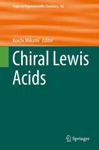 Chiral Lewis Acids〈1st ed. 2018〉