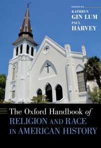 オックスフォード版　アメリカ史における宗教と人種ハンドブック<br>The Oxford Handbook of Religion and Race in American History