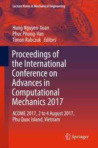 Proceedings of the International Conference on Advances in Computational Mechanics 2017 : ACOME 2017, 2 to 4 August 2017, Phu Quoc Island, Vietnam