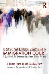 Forensic Psychological Assessment in Immigration Court : A Guidebook for Evidence-Based and Ethical Practice