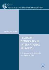 Pluralist Democracy in International Relations〈1st ed. 2018〉 : L.T. Hobhouse, G.D.H. Cole, and David Mitrany