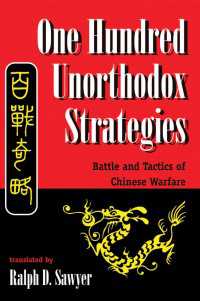 One Hundred Unorthodox Strategies : Battle And Tactics Of Chinese Warfare