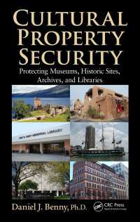 文化財のセキュリティ：博物館、史跡、文書庫、図書館の保護<br>Cultural Property Security : Protecting Museums, Historic Sites, Archives, and Libraries