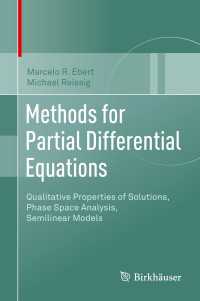 偏微分方程式のための方法（テキスト）<br>Methods for Partial Differential Equations : Qualitative Properties of Solutions, Phase Space Analysis, Semilinear Models
