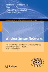 Wireless Sensor Networks : 11th China Wireless Sensor Network Conference, CWSN 2017, Tianjin, China, October 12-14, 2017, Revised Selected Papers