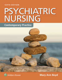 精神看護（第６版）<br>Psychiatric Nursing: Contemporary Practice（6）
