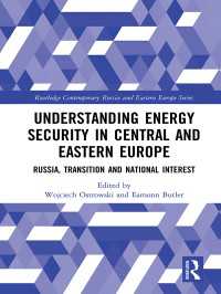 Understanding Energy Security in Central and Eastern Europe : Russia, Transition and National Interest