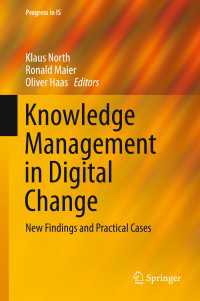 Knowledge Management in Digital Change : New Findings and Practical Cases