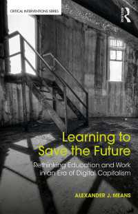 Learning to Save the Future : Rethinking Education and Work in an Era of Digital Capitalism