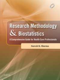 Research Methodology and Biostatistics - E-book : A Comprehensive Guide for Health Care Professionals