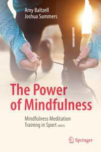 The Power of Mindfulness〈1st ed. 2017〉 : Mindfulness Meditation Training in Sport (MMTS)