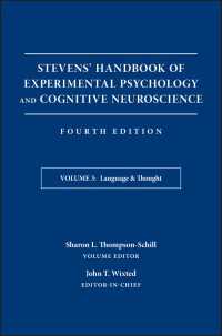 スティーヴンス実験心理学・認知神経科学ハンドブック（第４版・全５巻）第３巻：言語と思考<br>Stevens' Handbook of Experimental Psychology and Cognitive Neuroscience, Language and Thought〈Volume 3〉（4）