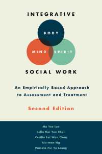 Integrative Body-Mind-Spirit Social Work : An Empirically Based Approach to Assessment and Treatment（2）