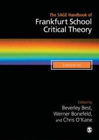 フランクフルト学派の批判理論ハンドブック（全３巻）<br>The SAGE Handbook of Frankfurt School Critical Theory