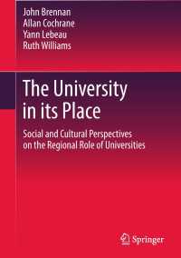 The University in its Place : Social and Cultural Perspectives on the Regional Role of Universities