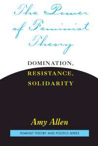 The Power of Feminist Theory : Domination, Resistance, Solidarity