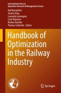 Handbook of Optimization in the Railway Industry〈1st ed. 2018〉