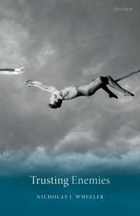 敵への信頼：国際対立における対人関係<br>Trusting Enemies : Interpersonal Relationships in International Conflict