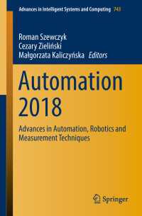Automation 2018〈1st ed. 2018〉 : Advances in Automation, Robotics and Measurement Techniques